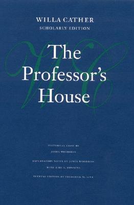 The Professor's House (Willa Cather Scholarly Edition)