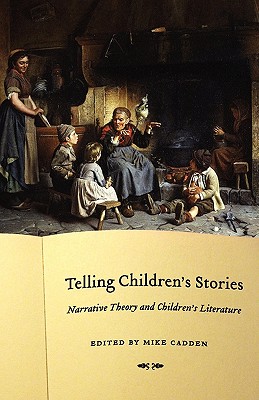 Telling Children's Stories: Narrative Theory and Children's Literature (Frontiers of Narrative)