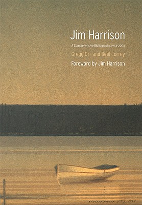 Jim Harrison: A Comprehensive Bibliography, 1964-2008 Image for Jim Harrison: A Comprehensive Bibliography, 1964-2008