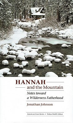 Hannah and the Mountain: Notes Toward a Wilderness Fatherhood