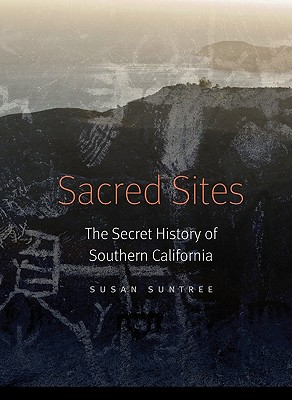 Sacred Sites: The Secret History of Southern California