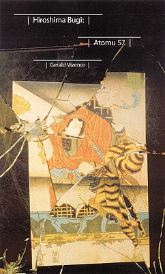 Hiroshima Bugi: Atomu 57 (Native Storiers: A Series of American Narratives)