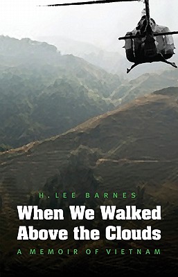 When We Walked Above the Clouds: A Memoir of Vietnam