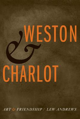 Weston and Charlot: Art and Friendship