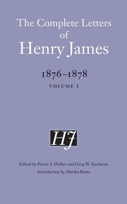 The Complete Letters of Henry James, 18761878: Volume 1