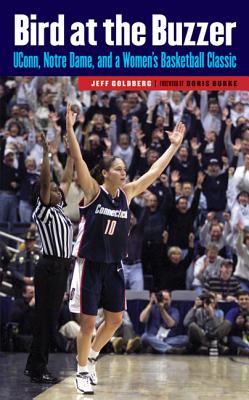 Bird at the Buzzer: UConn, Notre Dame, and a Women's Basketball Classic