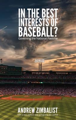 In the Best Interests of Baseball: Governing the National Pastime