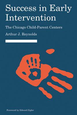 Success in Early Intervention: The Chicago Child-Parent Centers (Child, Youth, and Family Services)