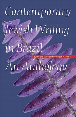 Contemporary Jewish Writing in Brazil: An Anthology (Jewish Writing in the Contemporary World)