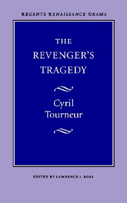 The Revenger's Tragedy (Regents Renaissance Drama)