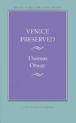 Venice Preserved (Regents Restoration Drama)