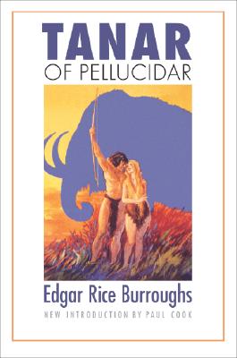 Tanar of Pellucidar (Bison Frontiers of Imagination) Image for Tanar of Pellucidar (Bison Frontiers of Imagination)