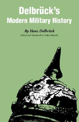 Delbrck's Modern Military History