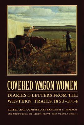 Image for Covered Wagon Women, Volume 6: Diaries and Letters from the Western Trails, 1853-1854