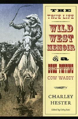 The True Life Wild West Memoir of a Bush-Popping Cow Waddy Image for The True Life Wild West Memoir of a Bush-Popping Cow Waddy
