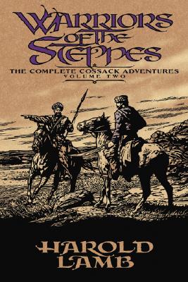 Warriors of the Steppes: The Complete Cossack Adventures, Volume Two (The Complete Cossack Adventures, 2)