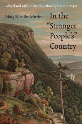In the Stranger People's Country (Legacies of Nineteenth-Century American Women Writers)