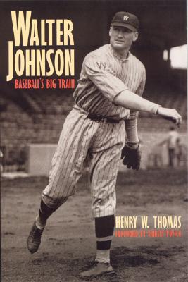 Image for Walter Johnson: Baseball's Big Train Walter Johnson: Baseball's Big Train