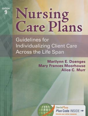 Nursing Care Plans: Guidelines for Individualizing Client Care Across the Life Span