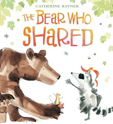 Image for The Bear Who Shared The Bear Who Shared