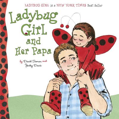 Image for LADYBUG GIRL AND HER PAPA