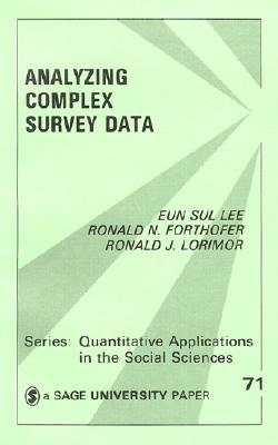 Analyzing Complex Survey Data (Quantitative Applications in the Social Sciences)
