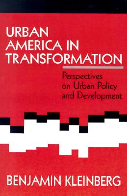 Urban America in Transformation: Perspectives on Urban Policy and Development