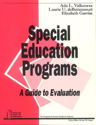 Special Education Programs: A Guide to Evaluation (Essential Tools for Educators series)
