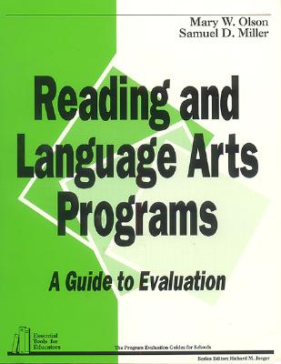 Reading and Language Arts Programs: A Guide to Evaluation (Essential Tools for Educators series)