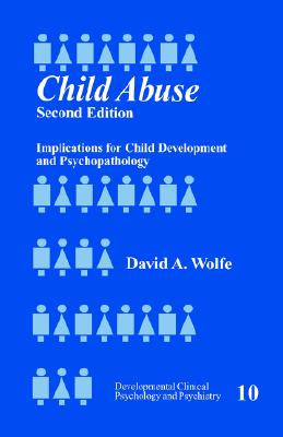 Image for Child Abuse: Implications for Child Development and Psychopathology (Developmental Clinical Psychology and Psychiatry)