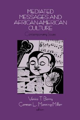 Image for Mediated Messages and African-American Culture: Contemporary Issues (Contemporary Issues (Prometheus))