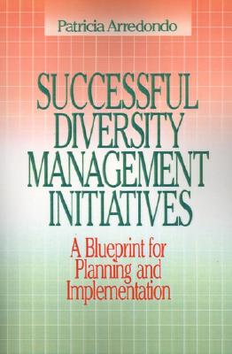 Successful Diversity Management Initiatives: A Blueprint for Planning and Implementation