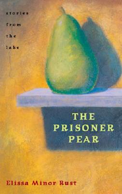 Image for The Prisoner Pear: Stories from the Lake