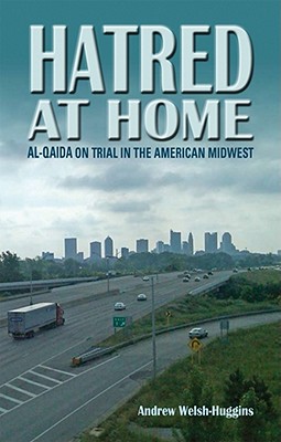 Hatred At Home. Al-Qaida on Trial in the American Midwest
