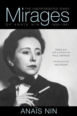 Mirages: The Unexpurgated Diary of Anas Nin, 19391947