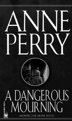 Image for A Dangerous Mourning (William Monk Novels)
