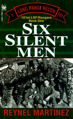 Six Silent Men: 101st LRP/Rangers