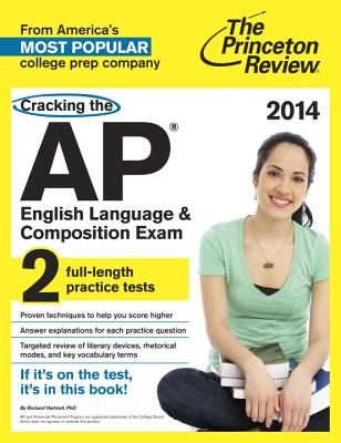 Cracking the AP English Language & Composition Exam, 2014 Edition (College Test Preparation)