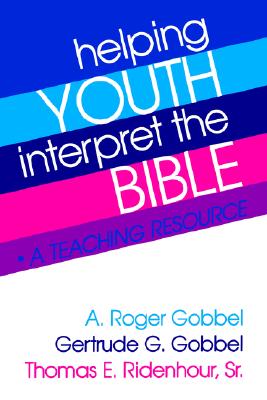 Helping Youth Interpret the Bible: A Teaching Resource