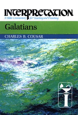 Galatians (Interpretation: A Bible Commentary for Teaching & Preaching) (Interpretation: A Bible Commentary for Teaching and Preaching)
