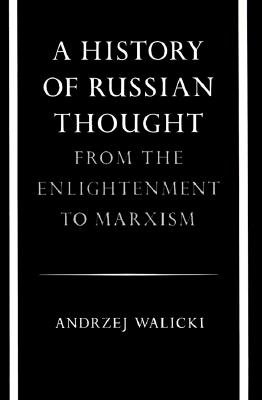 A History of Russian Thought from the Enlightenment to Marxism