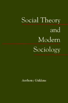 Image for Social Theory and Modern Sociology
