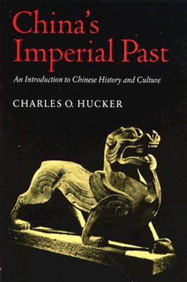 Image for Chinas Imperial Past: An Introduction to Chinese History and Culture