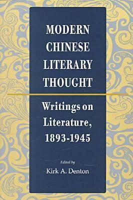 Image for Modern Chinese Literary Thought: Writings on Literature, 1893-1945