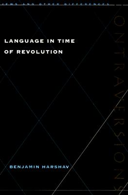 Language in Time of Revolution (Contraversions: Jews and Other Differences)