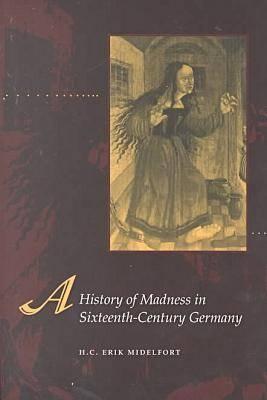 A History of Madness in Sixteenth-Century Germany