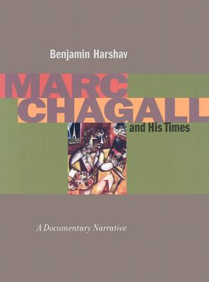 Marc Chagall and His Times: A Documentary Narrative (Contraversions: Jews and Other Differences)