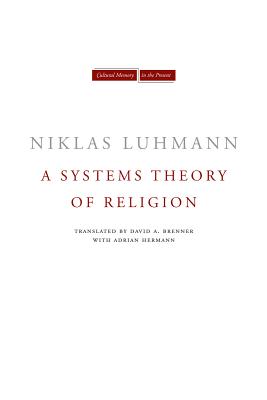 A Systems Theory of Religion (Cultural Memory in the Present)