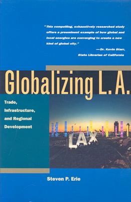 Image for GLOBALIZING L.A. TRADE INFRASTRUCTURE & REGIONAL DEVELOPMENT