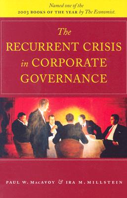 The Recurrent Crisis in Corporate Governance